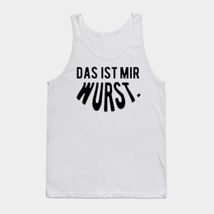 Das ist mir wurst. Tank Top